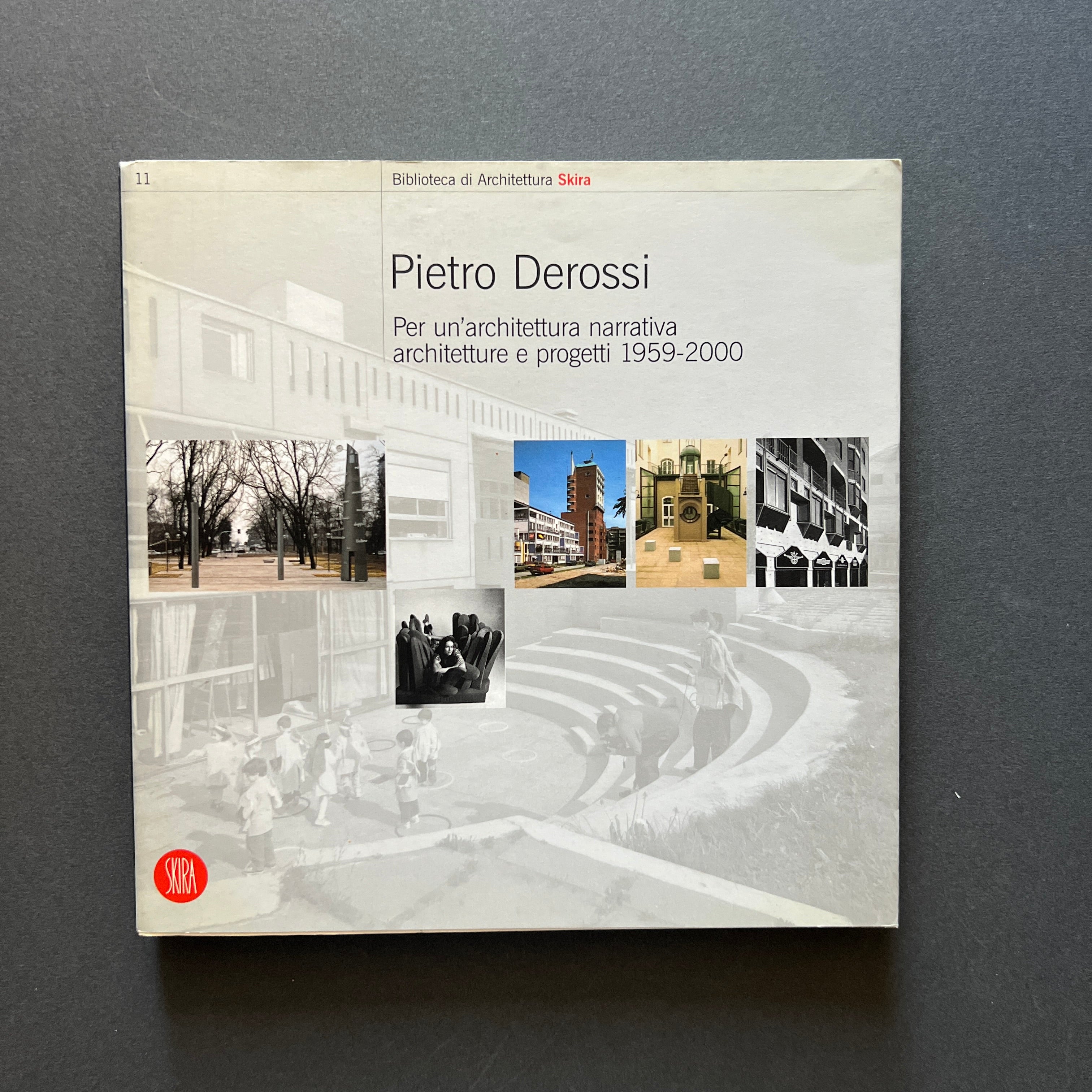 Pietro Derossi, per un'architettura narrativa. Architetture e progetti 1959-2000