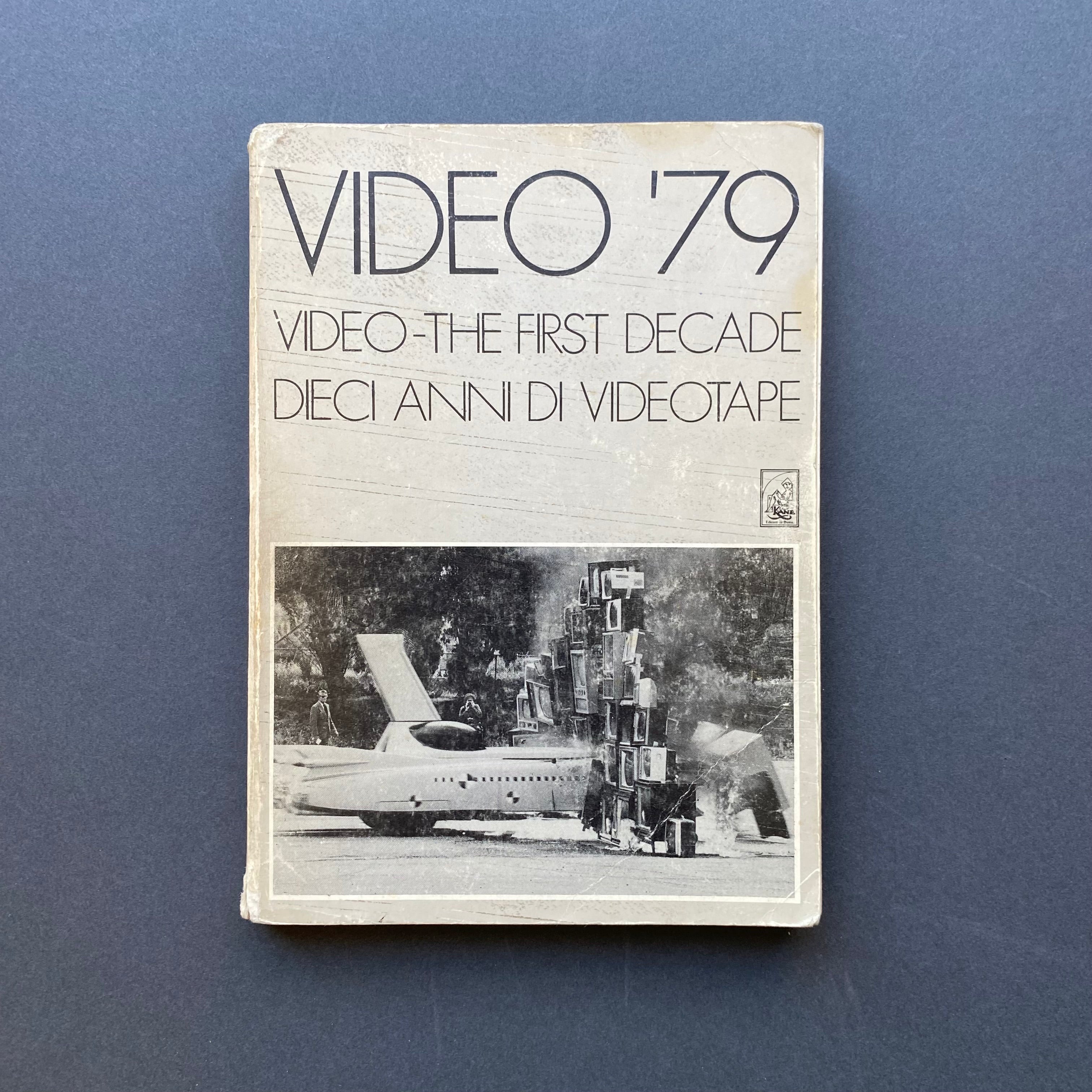 VIDEO ‘79. Video-the first decade. Dieci anni di Videotape, a cura di Don Foresta